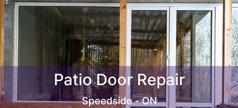  Patio Door Repair Speedside - ON