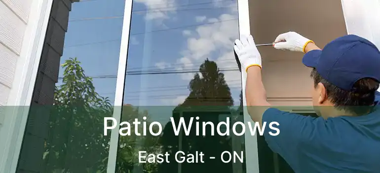  Patio Windows East Galt - ON