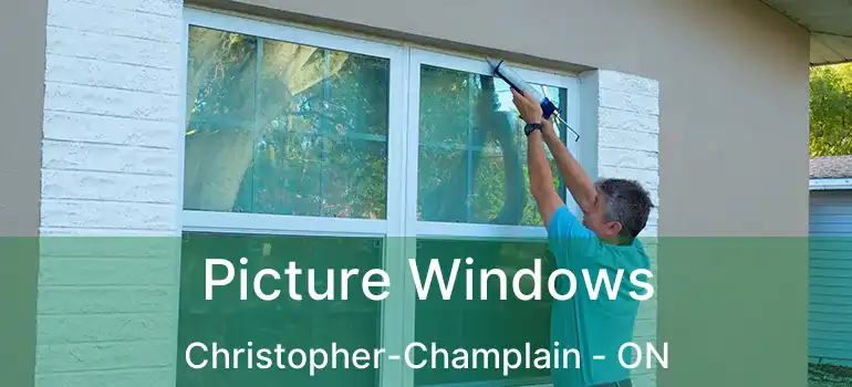  Picture Windows Christopher-Champlain - ON