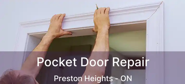  Pocket Door Repair Preston Heights - ON