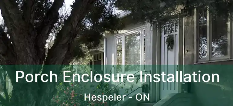 Porch Enclosure Installation Hespeler - ON