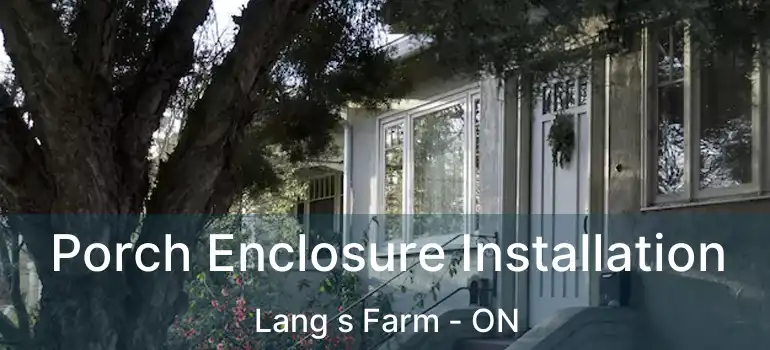  Porch Enclosure Installation Lang s Farm - ON