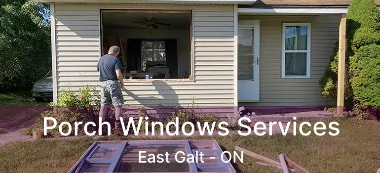  Porch Windows Services East Galt - ON