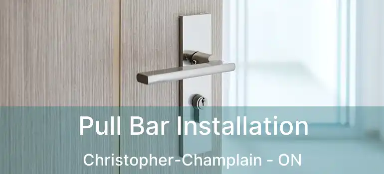  Pull Bar Installation Christopher-Champlain - ON