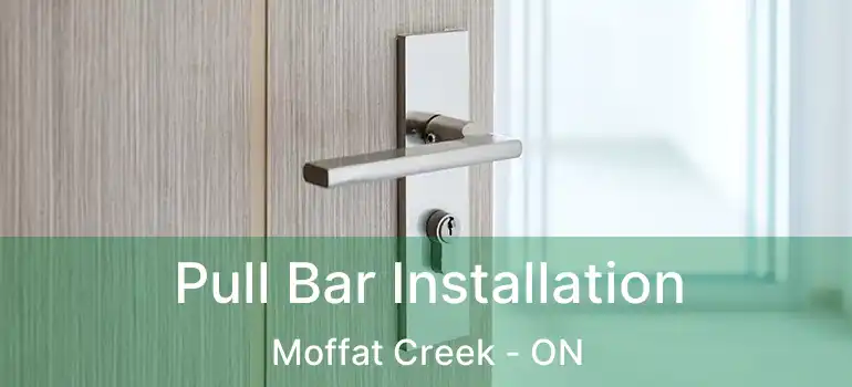  Pull Bar Installation Moffat Creek - ON