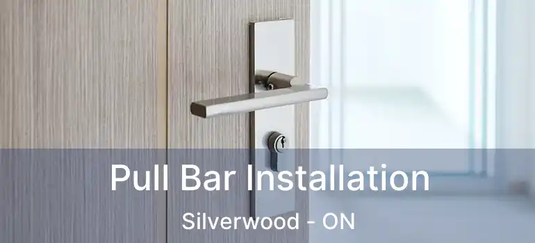  Pull Bar Installation Silverwood - ON