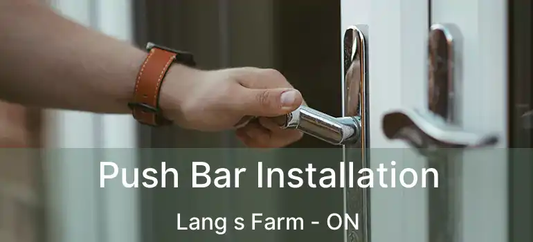  Push Bar Installation Lang s Farm - ON