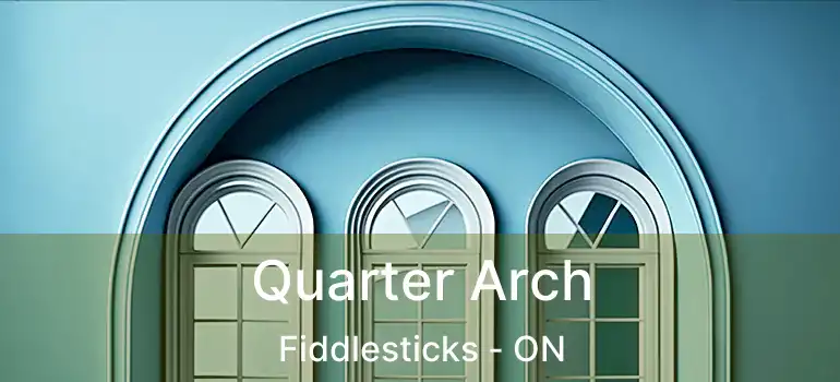  Quarter Arch Fiddlesticks - ON