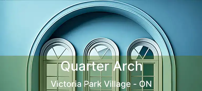  Quarter Arch Victoria Park Village - ON