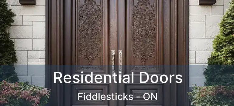  Residential Doors Fiddlesticks - ON