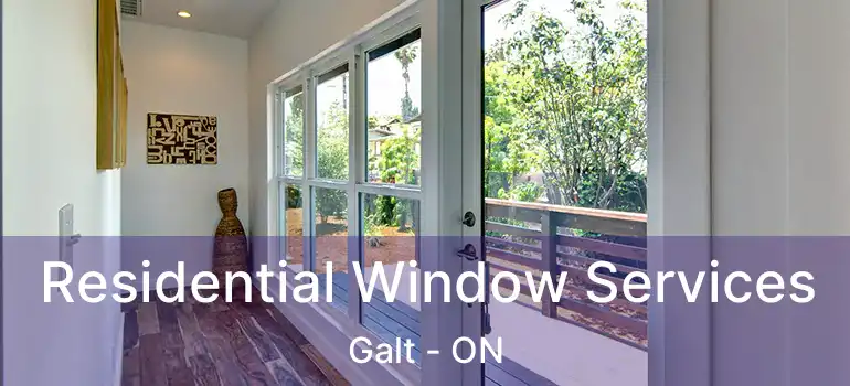  Residential Window Services Galt - ON