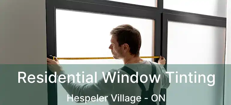  Residential Window Tinting Hespeler Village - ON