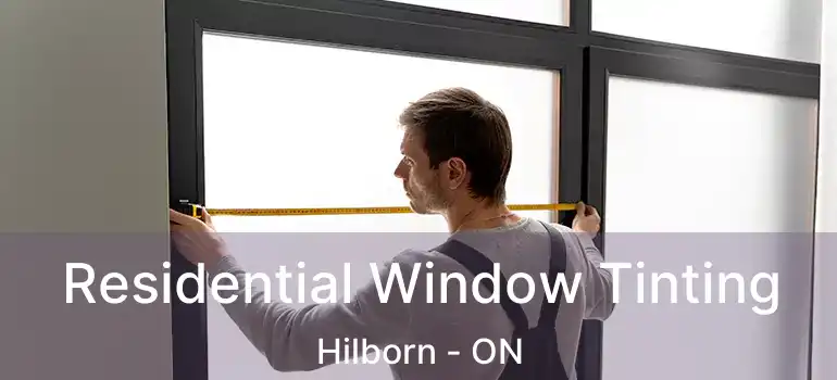  Residential Window Tinting Hilborn - ON