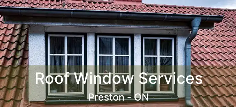  Roof Window Services Preston - ON