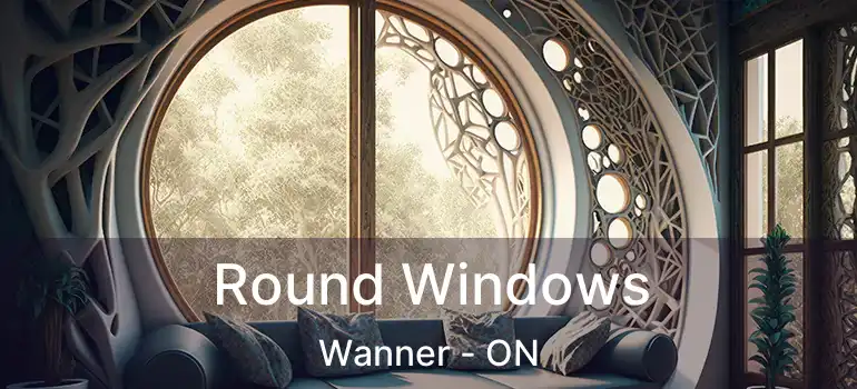  Round Windows Wanner - ON