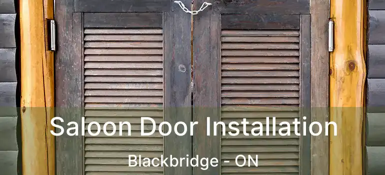  Saloon Door Installation Blackbridge - ON