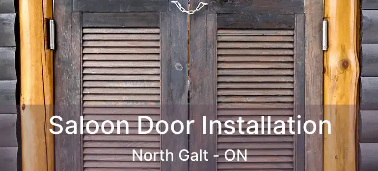  Saloon Door Installation North Galt - ON