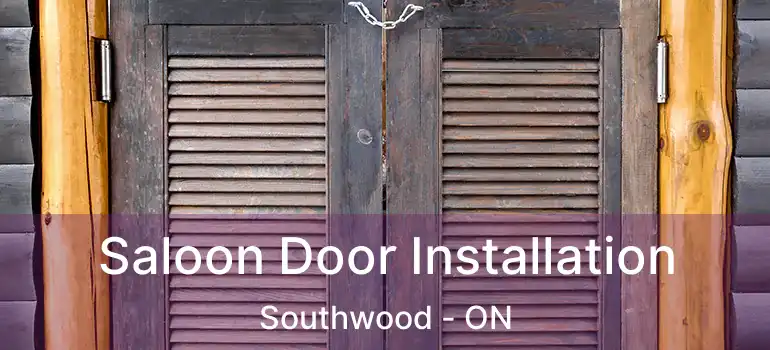  Saloon Door Installation Southwood - ON