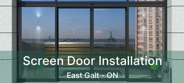  Screen Door Installation East Galt - ON