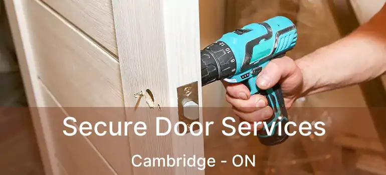  Secure Door Services Cambridge - ON