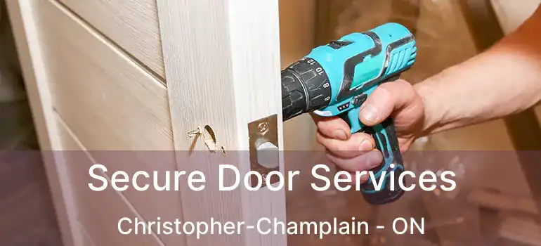  Secure Door Services Christopher-Champlain - ON