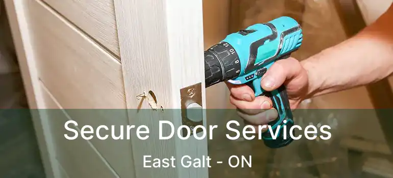  Secure Door Services East Galt - ON