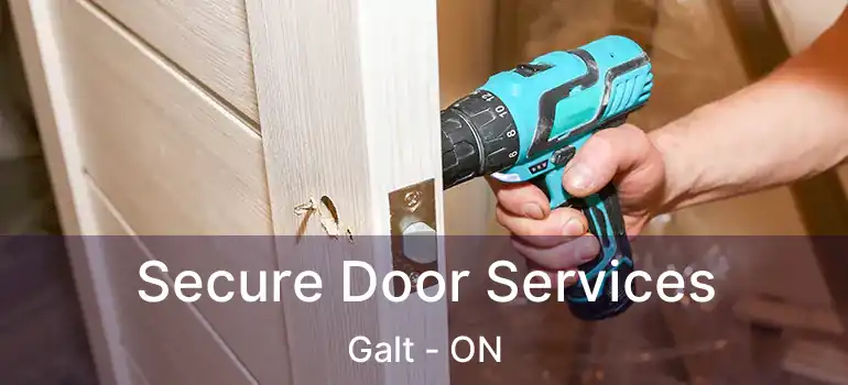  Secure Door Services Galt - ON