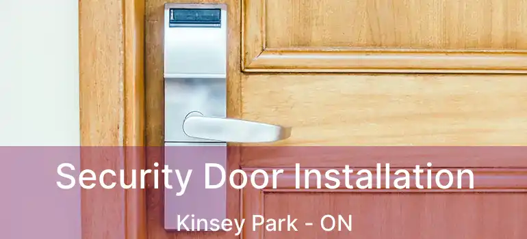  Security Door Installation Kinsey Park - ON