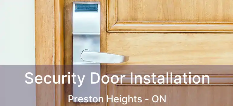  Security Door Installation Preston Heights - ON