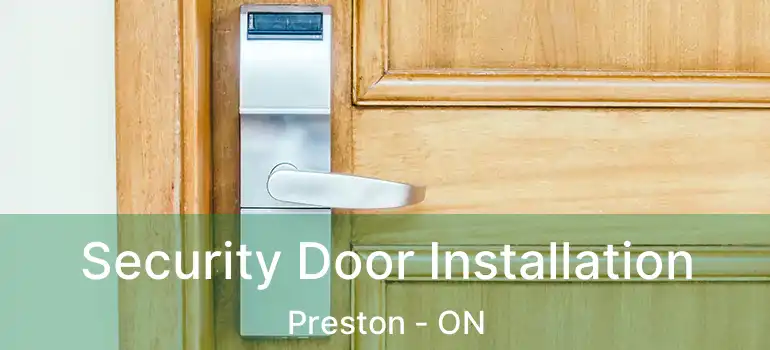  Security Door Installation Preston - ON