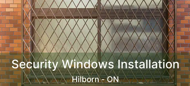  Security Windows Installation Hilborn - ON
