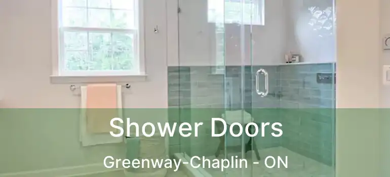  Shower Doors Greenway-Chaplin - ON
