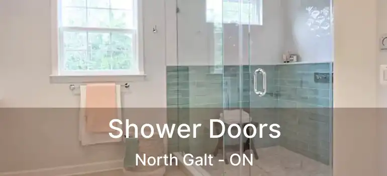  Shower Doors North Galt - ON