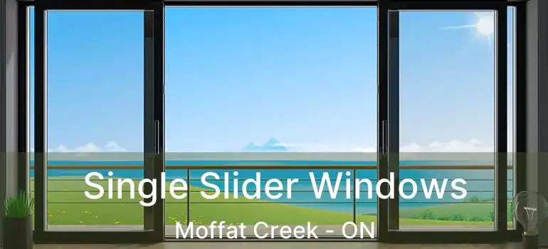  Single Slider Windows Moffat Creek - ON