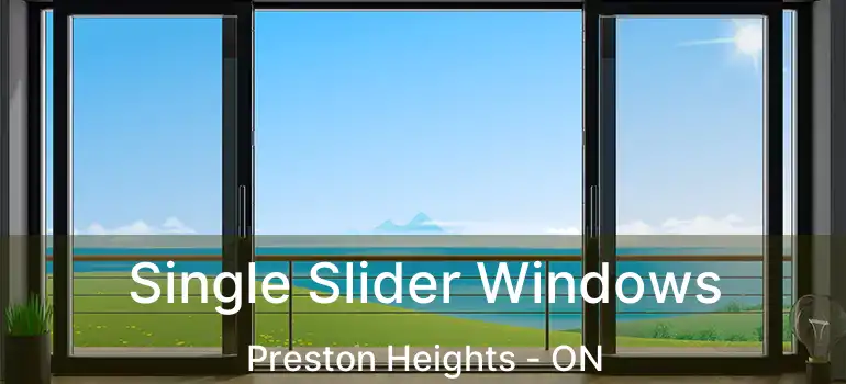  Single Slider Windows Preston Heights - ON