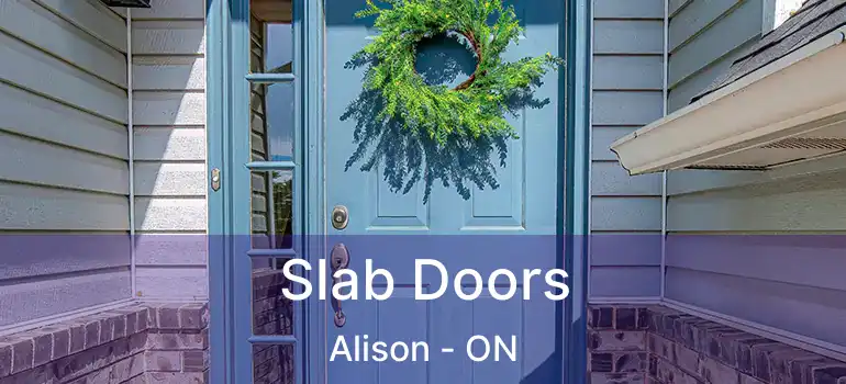  Slab Doors Alison - ON