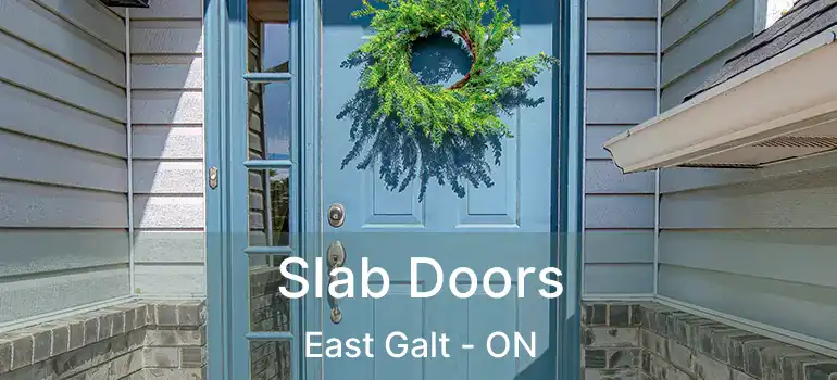  Slab Doors East Galt - ON