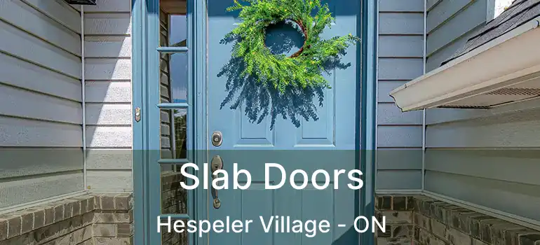  Slab Doors Hespeler Village - ON