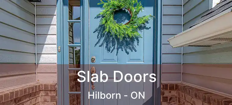  Slab Doors Hilborn - ON