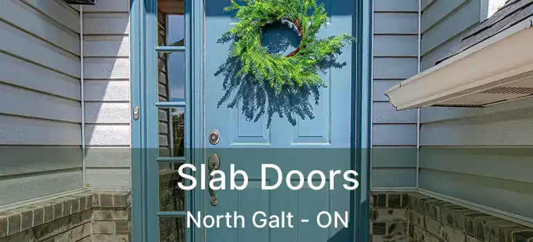  Slab Doors North Galt - ON
