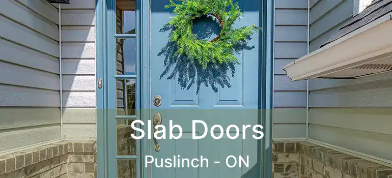  Slab Doors Puslinch - ON