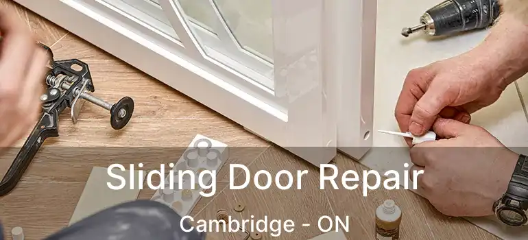  Sliding Door Repair Cambridge - ON