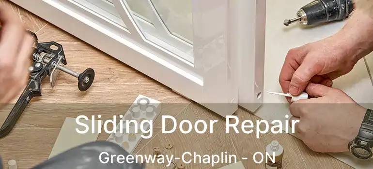  Sliding Door Repair Greenway-Chaplin - ON