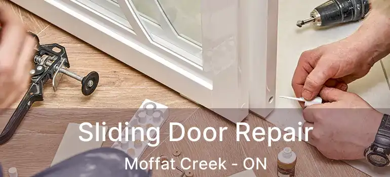  Sliding Door Repair Moffat Creek - ON