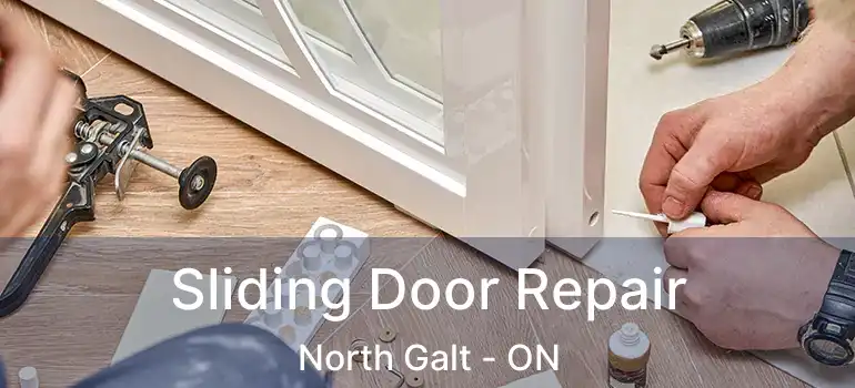  Sliding Door Repair North Galt - ON