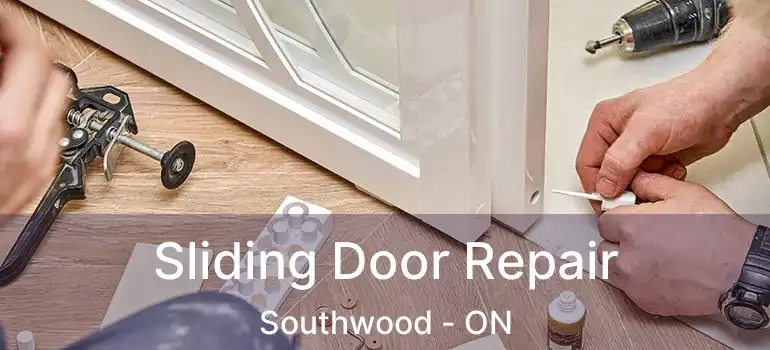  Sliding Door Repair Southwood - ON