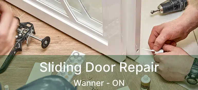  Sliding Door Repair Wanner - ON