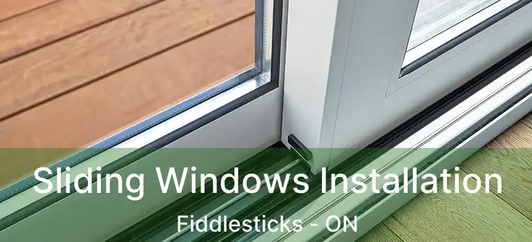  Sliding Windows Installation Fiddlesticks - ON