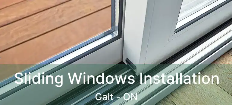  Sliding Windows Installation Galt - ON