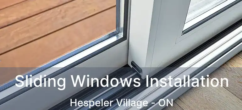  Sliding Windows Installation Hespeler Village - ON